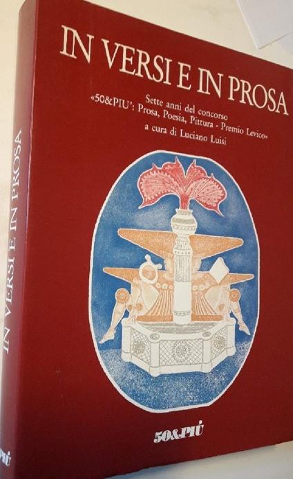 In Versi e in Prosa-sette Anni Del Concorso "50& Più: Prosa, Poesia, Pittura-premio Levico" - Luciano Luisi - copertina