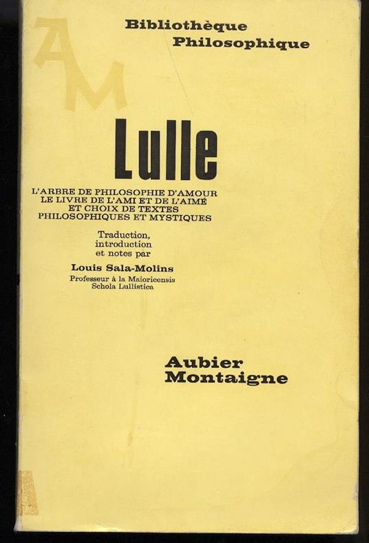 L' arbre De Philosophie D'amour Le Livre De L' ami Et De L' aime Et Choix De Textes Philosophiques Et Mystiques - Raymond Lulle - copertina