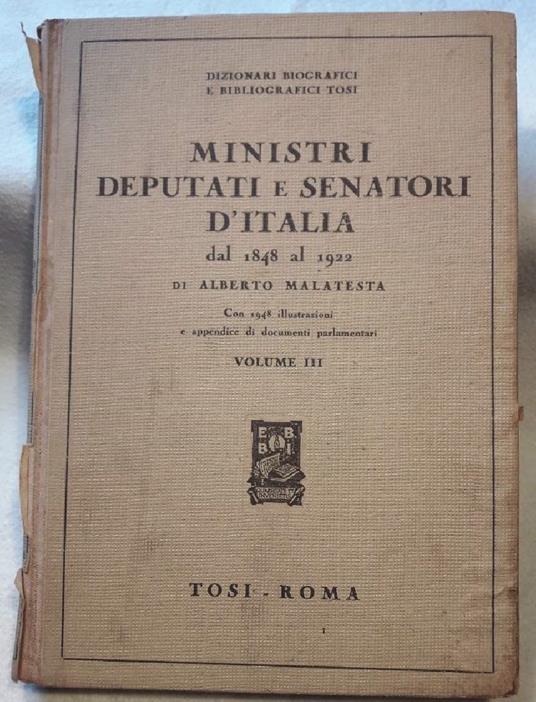 Ministri Deputati e Senatori D'italia Dal 1848 Al 1922- Vol Iii P-z - A. Malatesta - copertina