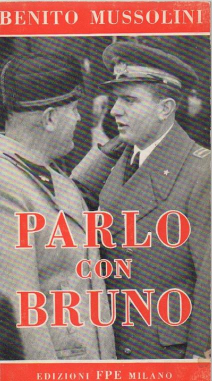 Parlo con Bruno  - Benito Mussolini - copertina