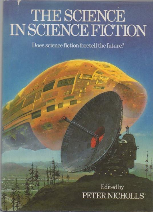 The Science in Science Fiction Does Science Fiction Foretell The Future?  - Peter Nicholls - copertina