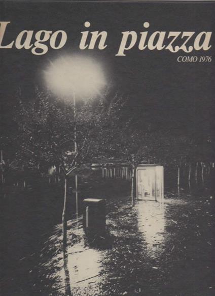 Lago in Piazza Como 1976 - Enzo Pifferi - copertina