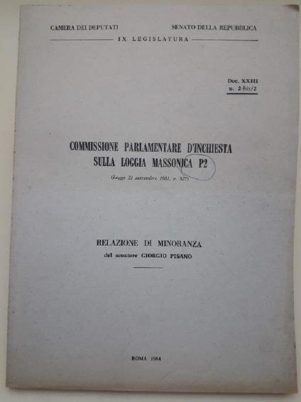 Commissione Parlamentare D'inchiesta Sulla Loggia Massonica P2(legge 23 Settembre 1981, N. 527) - Giorgio Pisano - copertina