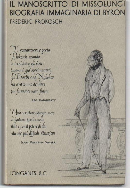 Il Manoscritto di Missolungi-biografia Immaginaria di Byron  - Frederic Prokosch - copertina