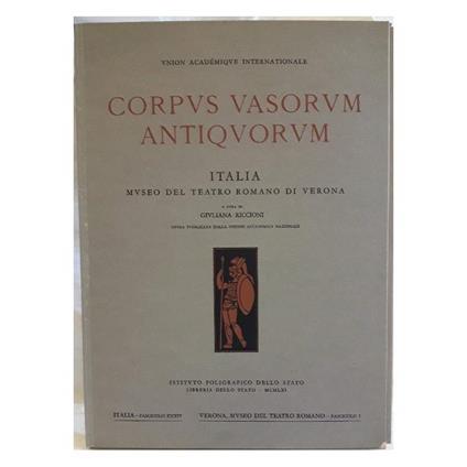 Corpus Vasorum Antiquorum- Italia Museo Del Teatro Romano di Verona - Giuliana Riccioni - copertina