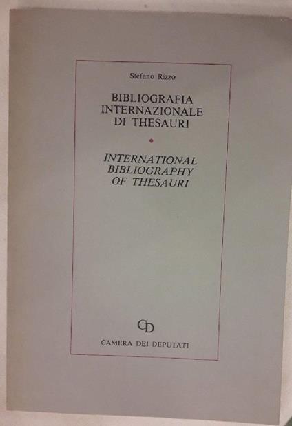 Bibliografia Internazionale di Thesauri/international Bibliography Of Thesauri - Stefano Rizzo - copertina