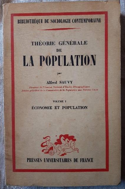 Theorie Generale De La Population- Vol I- Economie Et Population - Alfred Sauvy - copertina