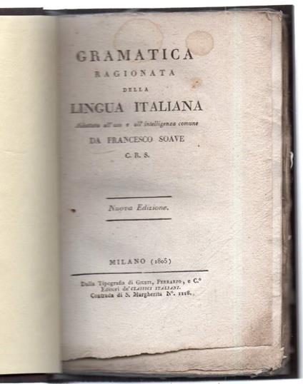 Gramatica Ragionata Della Lingua Italiana - Francesco Soave - copertina