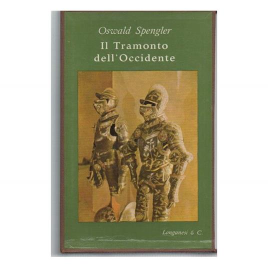 Il Tramonto Dell'occidente-lineamenti di Una Morfologia Della Storia Mondiale - Oswald Spengler - copertina