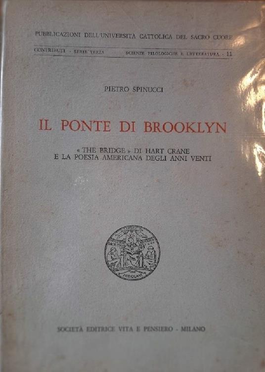 Il Ponte di Brooklyn-the Bridge di Hart Crane e La Poesia Americana Degli Anni Venti - Pietro Spinucci - copertina