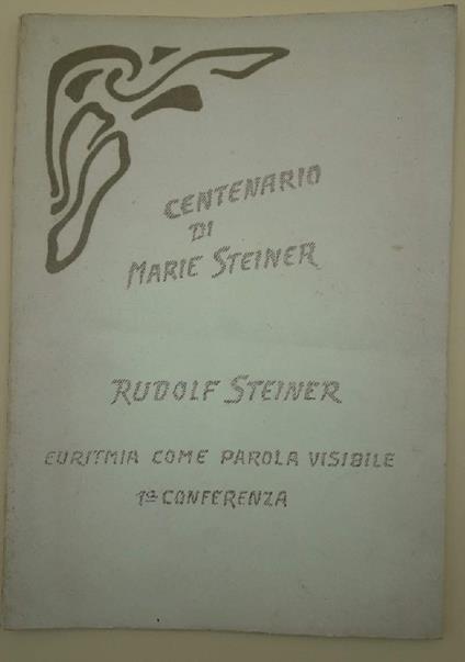 Euritmia Come Parola Visibile+ 4 Fascicoli - Rudolf Steiner - copertina