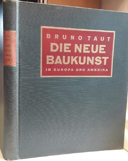 Die Neue Baukunst in Europa Und America - Bruno Taut - copertina