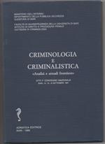 Criminologia e Criminalistica Analisi e Attuali Frontiere 