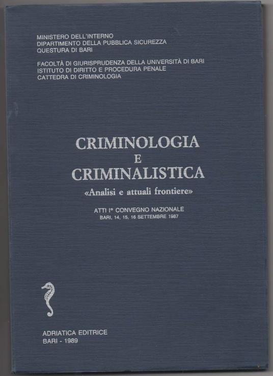 Criminologia e Criminalistica Analisi e Attuali Frontiere  - L'Interno del Ministro - copertina