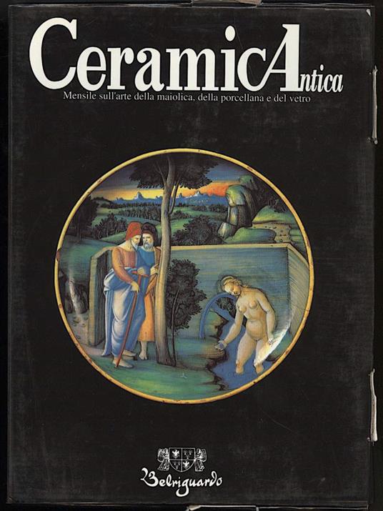 Ceramica Antica-anno Ii-mesile Sull'arte Della Maiolica, Della Ceramica e Del Vetro - copertina