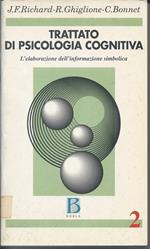 Trattato di Psicologia Cognitiva - L'elaborazione Dell'inormazione Simbolica