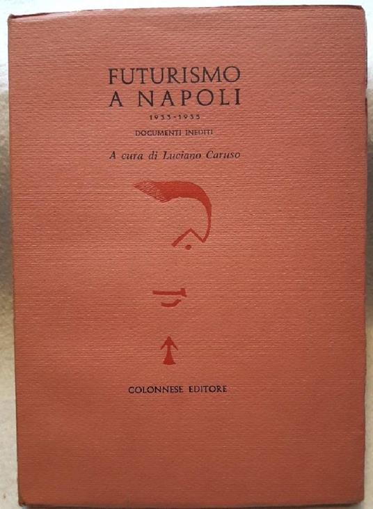 Futurismo a Napoli 1933-1955-documenti Inediti - Luciano Caruso - copertina