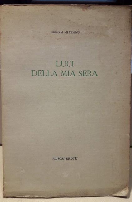 Luci Della Mia Sera - Sibilla Aleramo - copertina