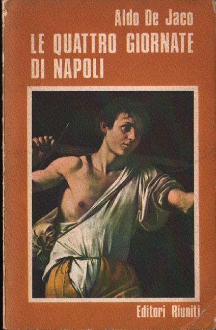 Le Quattro Giornate di Napoli  - Aldo De Jaco - copertina