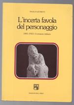 L' incerta Favola Del Personaggio 1881- 1923: Il Romanzo Italiano 