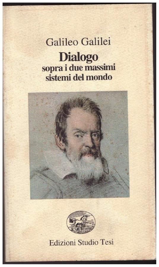 Dialogo Sopra I Due Massimi Sistemi Del Mondo - Galileo Galilei - copertina