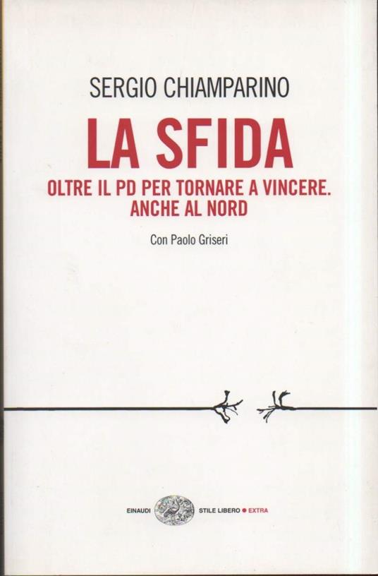 La Sfida - Oltre Il Pd per Tornare a Vincere Anche Al Nord - copertina