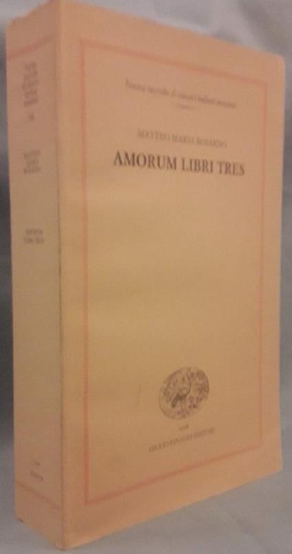 Amorum Libri Tres - Matteo Maria Boiardo - copertina