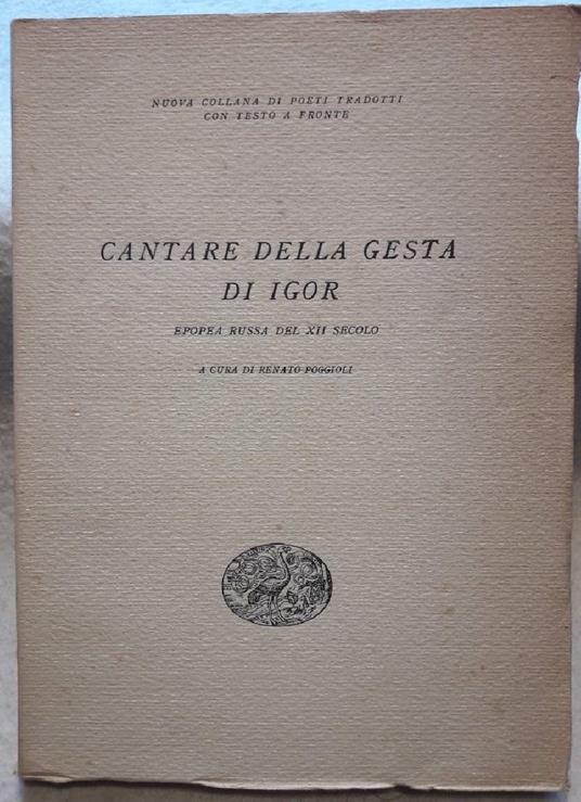 Cantare Della Gesta di Igor-epopea Russa Del Xii Secolo - Renato Poggioli - copertina