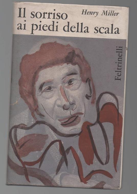 Il Sorriso Ai Piedi Della Scala  - Henry Miller - copertina