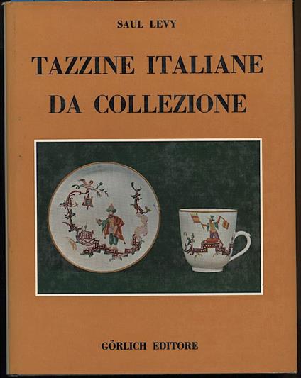 Le Tazzine Italiane da Collezione - Saul Levy - copertina