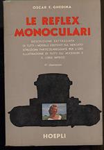 Le Reflex Monoculari-descrizione Dettagliata di Tutti I Modelli Esistenti Sul Mercato, Istruzioni Particolareggiate Per