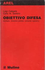 Obiettivo Difesa Strategia, Direzione Politica, Comando Operativo. 