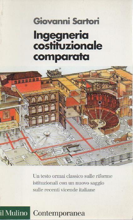 Ingegneria Costituzionale Comparata - Strutture, Incentivi Ed Esiti  - Giovanni Sartori - copertina