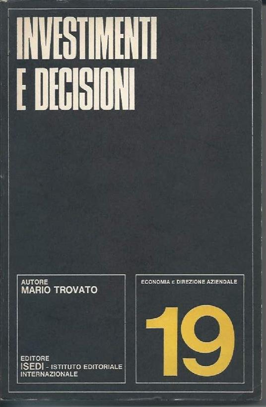 Investimenti e Decisoni  - Mario Trovato - copertina