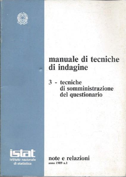 Manuale di Tecniche di Indagine 3 - Tecniche di Somministrazione De Questionario - copertina