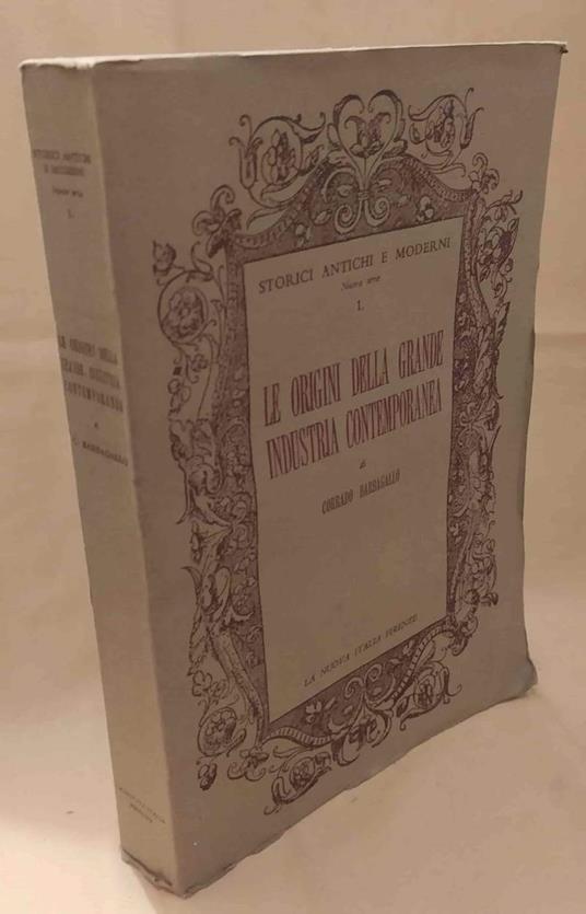 Le Origini Della Grande Industria Contemporanea Vol. I  - Corrado Barbagallo - copertina