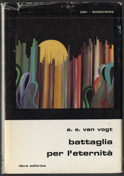 Battaglia per L'eternità  - Alfred E. Van Vogt - copertina