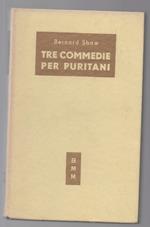 Tre Commedie per Puritani Il Discepolo Del Diavolo - Cesare e Cleopatra - La Conversione Del Capitano Brassbound