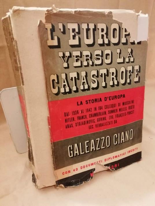 L' europa Verso La Catastrofe  - Galeazzo Ciano - copertina