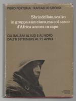 Sbrindellato, Scalzo in Groppa a Un Ciuco, Ma Col Casco D'africa Ancora in Capo 