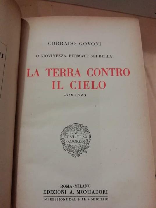 La Terra Contro Il Cielo. O Giovinezza, Fermati: Sei Bella!  - Corrado Govoni - copertina