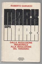 Marx Dopo Marx Dalla Rivoluzione Industriale Alla Rivoluzione Del Terziario 