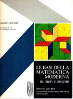 Le Basi Della Matematica Moderna - Numeri e Insiemi