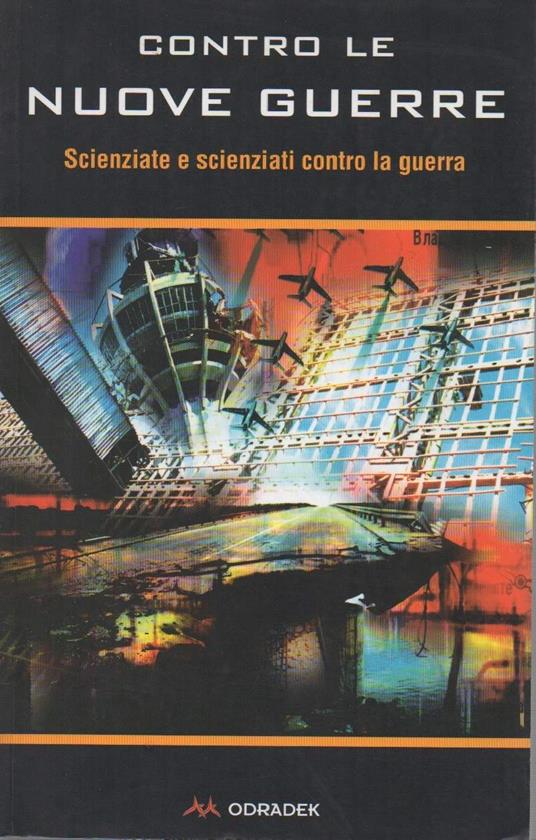 Contro Le Nuove Guerre - Scienziate e Scienziati Contro La Guerra - copertina