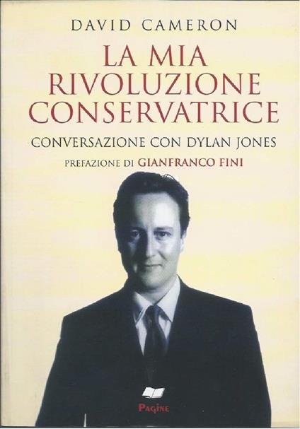 La Mia Rivoluzione Conservatrice - Conversazione con Dylan Jones - David Cameron - copertina