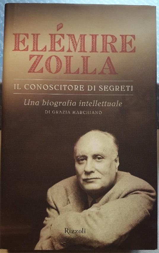 Il Conoscitore di Segreti-una Biografia Intellettuale - Elémire Zolla - copertina
