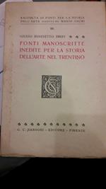 Fonti Manoscritte Inedite per La Storia Dell'arte Del Trentino 