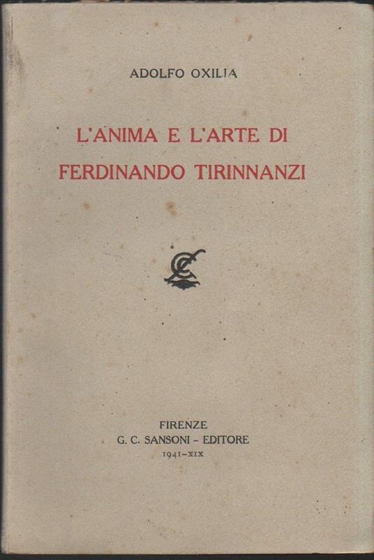 L' anima e L' arte di Ferdinando Tirinnanzi  - Adolfo Oxilia - copertina