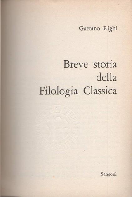 Breve Storia Della Filologia Classica  - Gaetano Righi - copertina