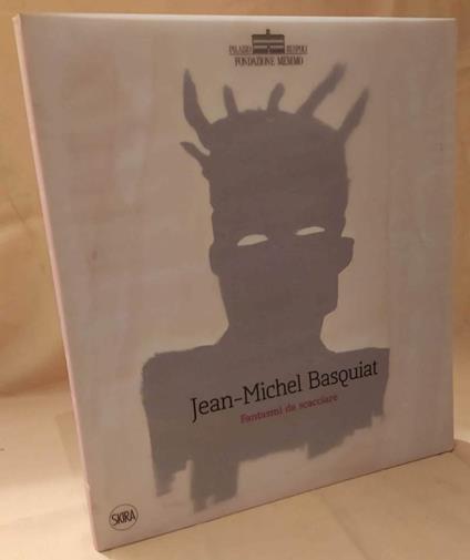 Jean-michel Basquiat. Fantasmi da Scacciare - copertina